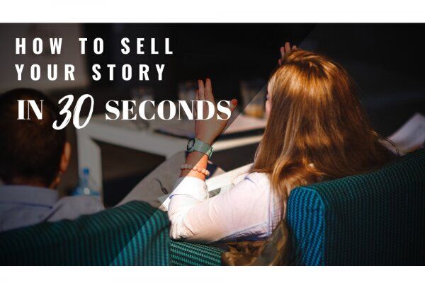 The Elevator Pitch: How To Sell Your Story in 30 Seconds